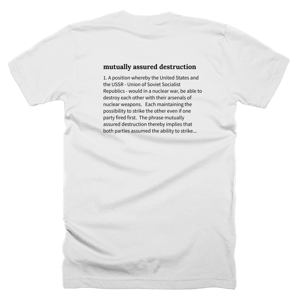 T-shirt with a definition of 'mutually assured destruction' printed on the back