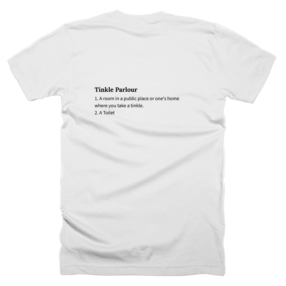 T-shirt with a definition of 'Tinkle Parlour' printed on the back