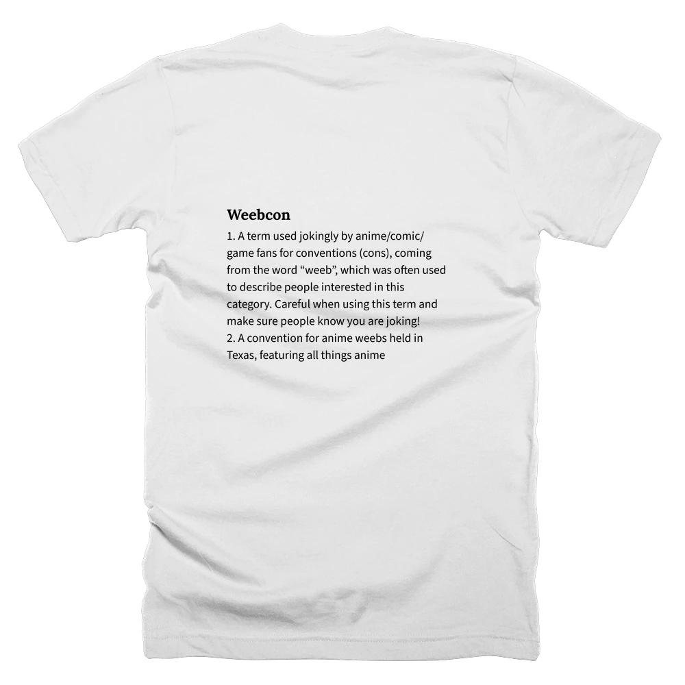 T-shirt with a definition of 'Weebcon' printed on the back