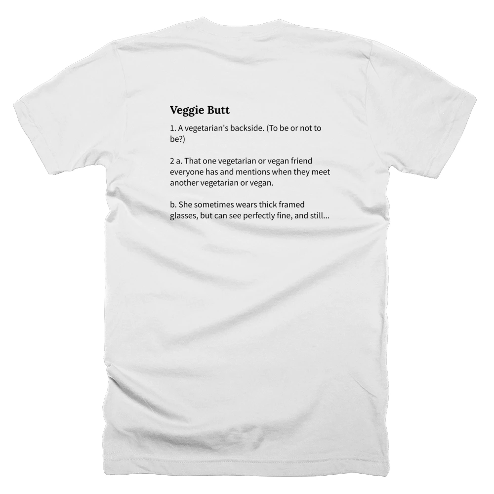 T-shirt with a definition of 'Veggie Butt' printed on the back
