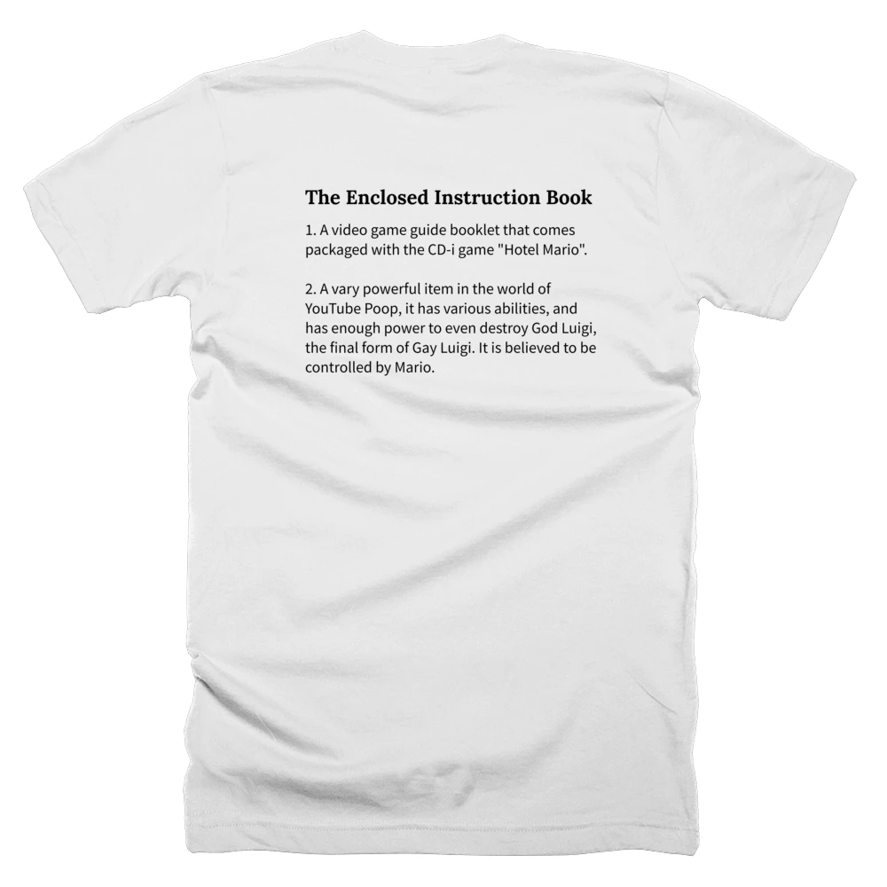 T-shirt with a definition of 'The Enclosed Instruction Book' printed on the back