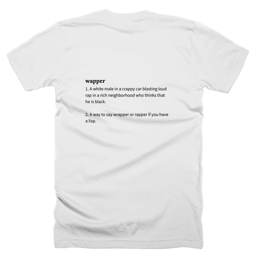 T-shirt with a definition of 'wapper' printed on the back