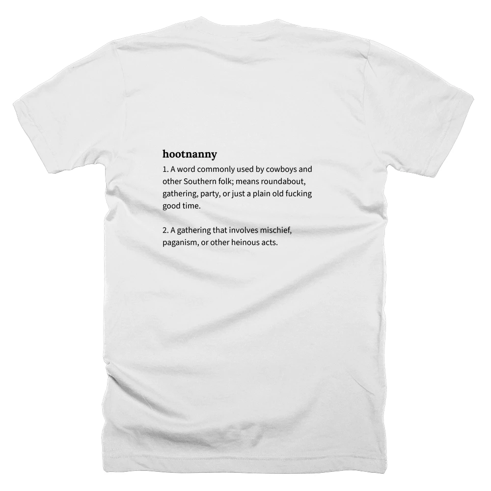 T-shirt with a definition of 'hootnanny' printed on the back