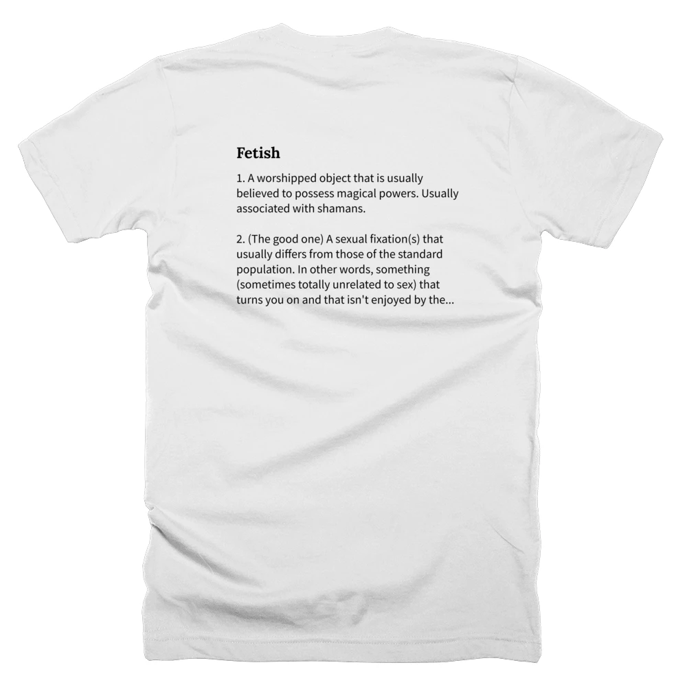 T-shirt with a definition of 'Fetish' printed on the back