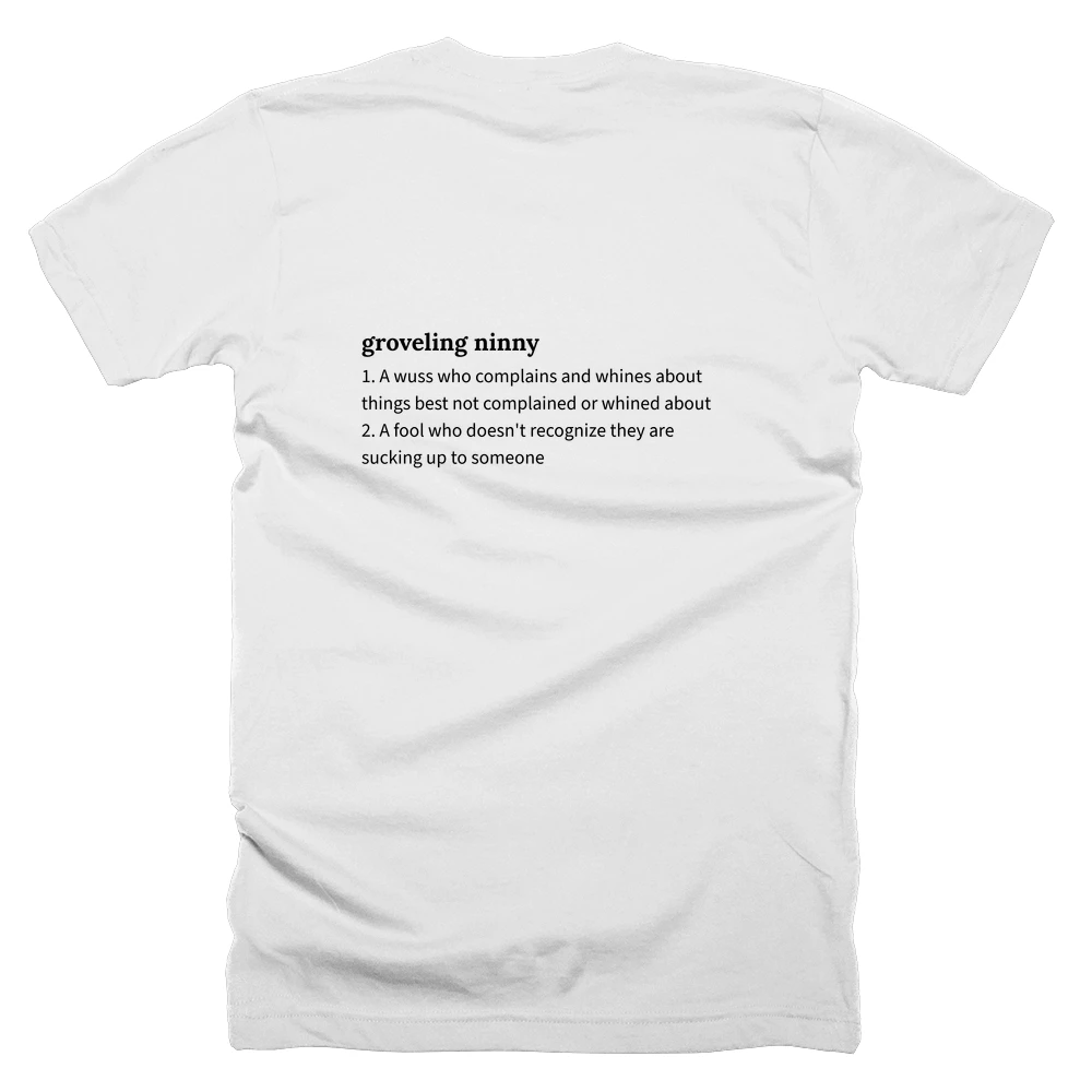 T-shirt with a definition of 'groveling ninny' printed on the back