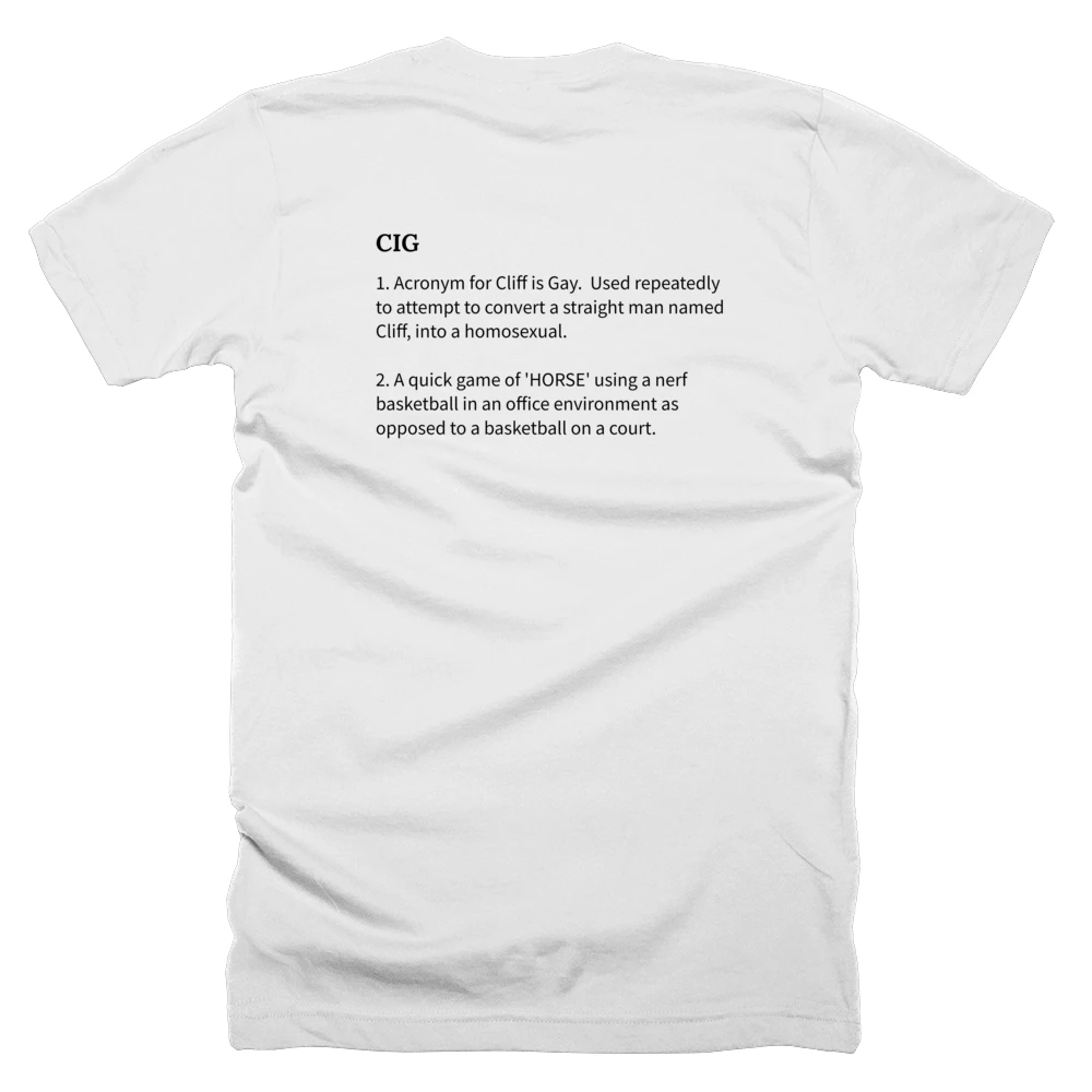 T-shirt with a definition of 'CIG' printed on the back