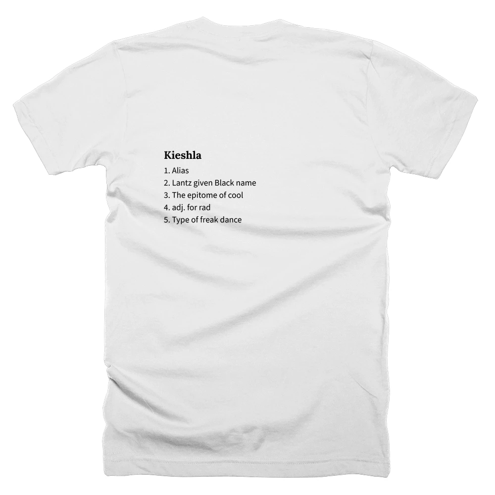 T-shirt with a definition of 'Kieshla' printed on the back