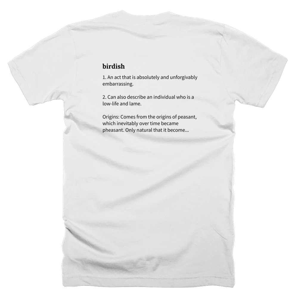 T-shirt with a definition of 'birdish' printed on the back