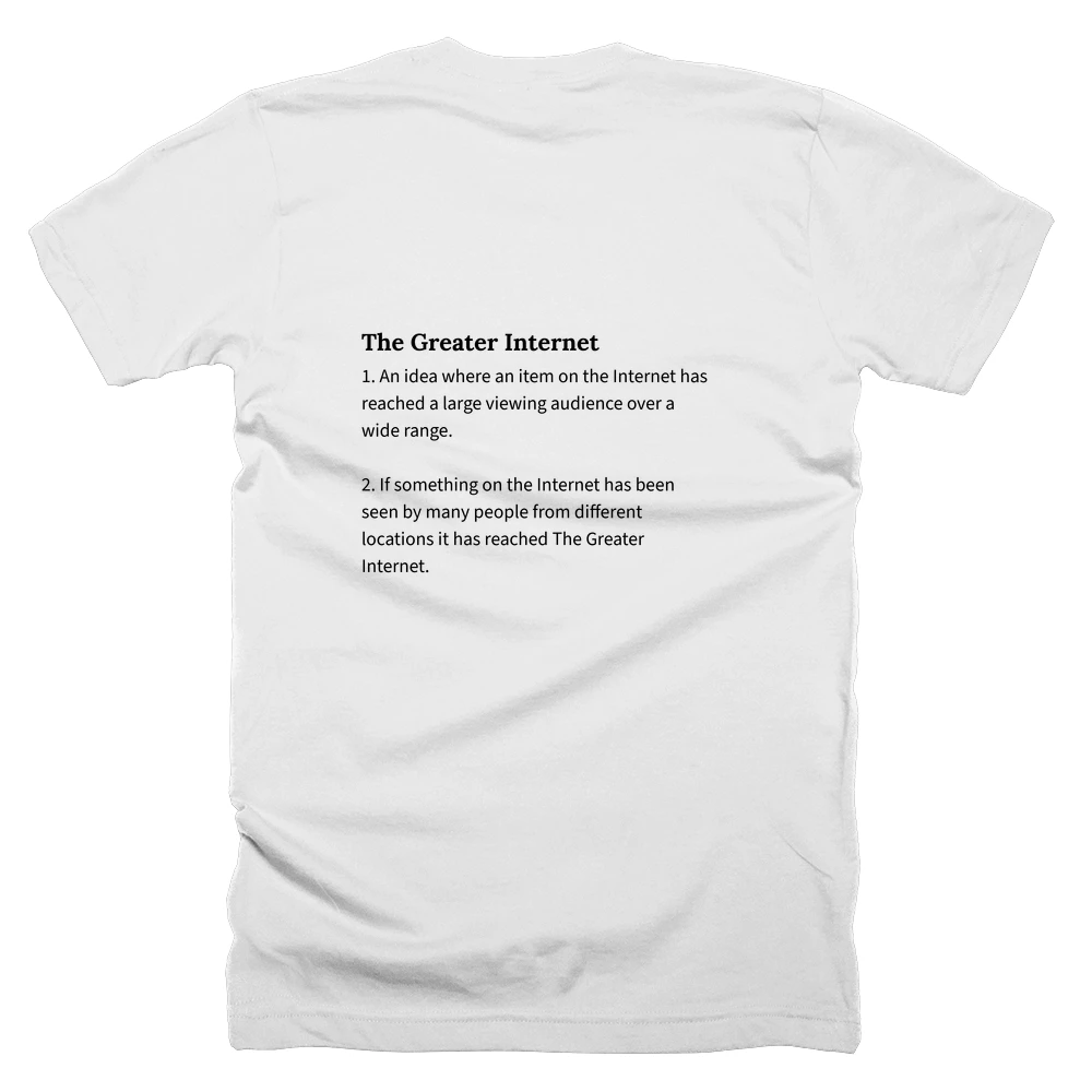 T-shirt with a definition of 'The Greater Internet' printed on the back