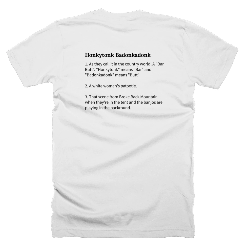 T-shirt with a definition of 'Honkytonk Badonkadonk' printed on the back