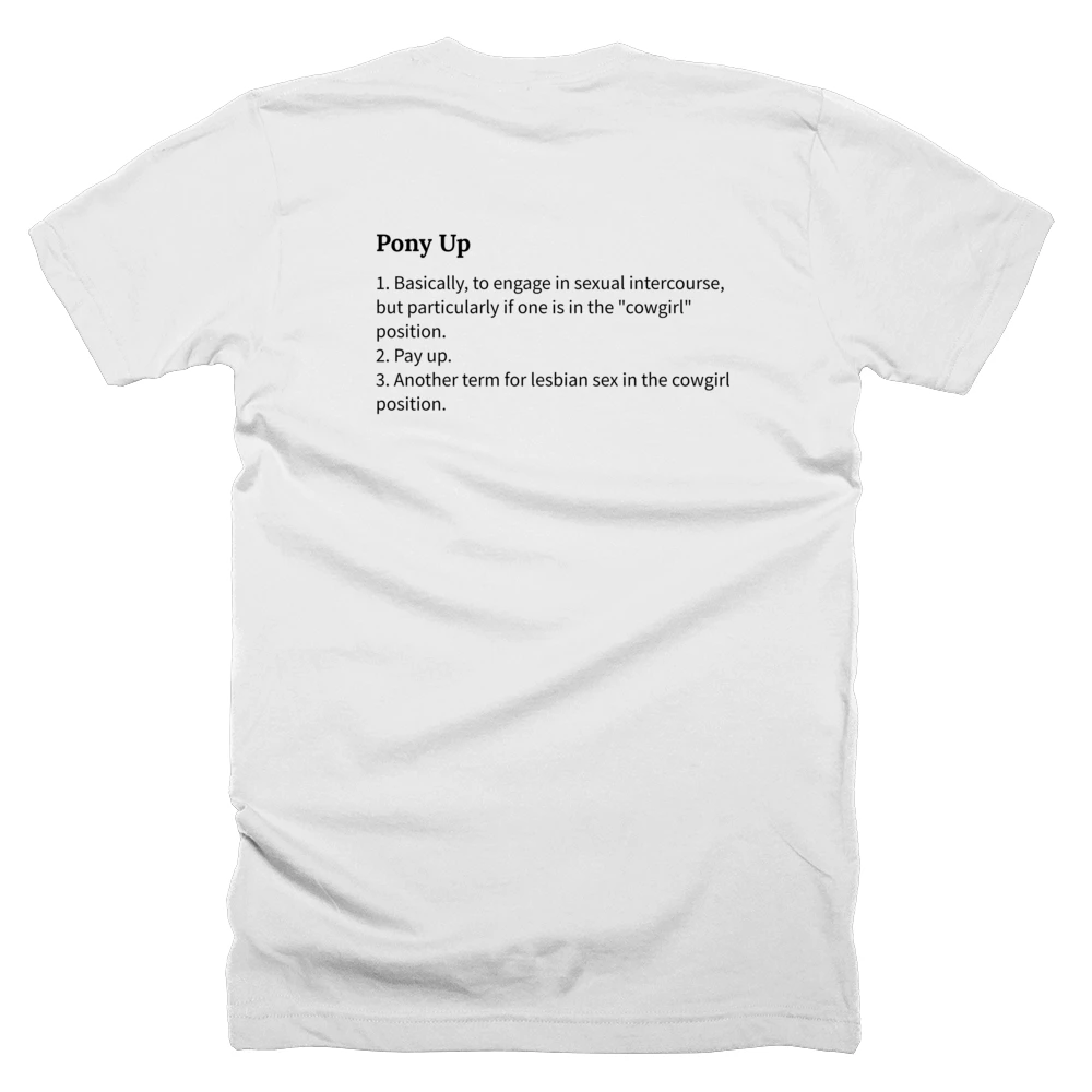 T-shirt with a definition of 'Pony Up' printed on the back