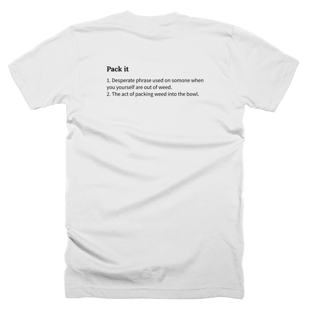 T-shirt with a definition of 'Pack it' printed on the back
