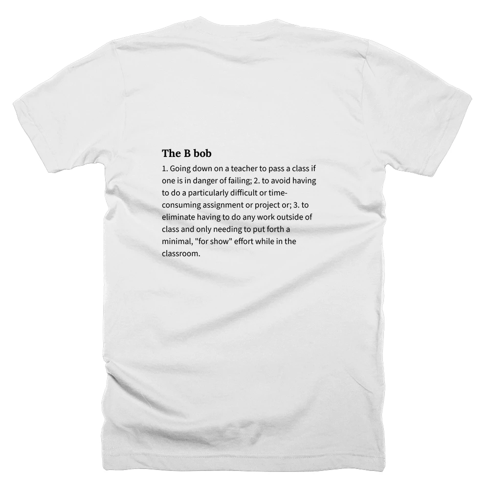 T-shirt with a definition of 'The B bob' printed on the back