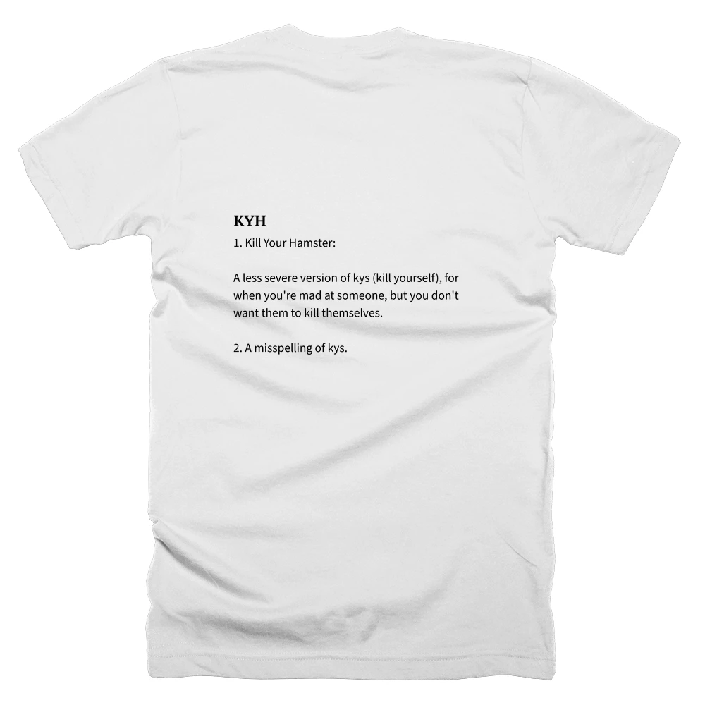 T-shirt with a definition of 'KYH' printed on the back