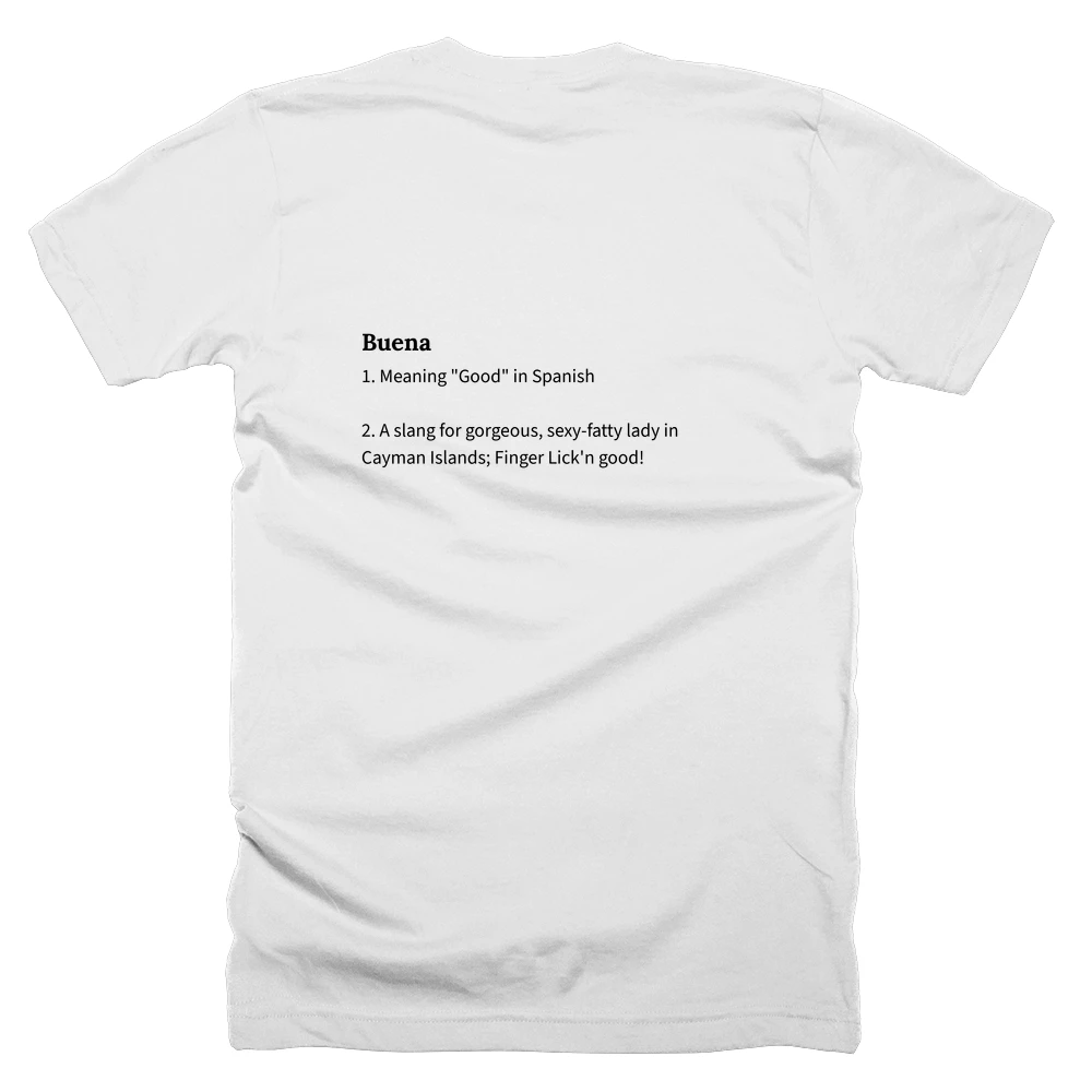 T-shirt with a definition of 'Buena' printed on the back