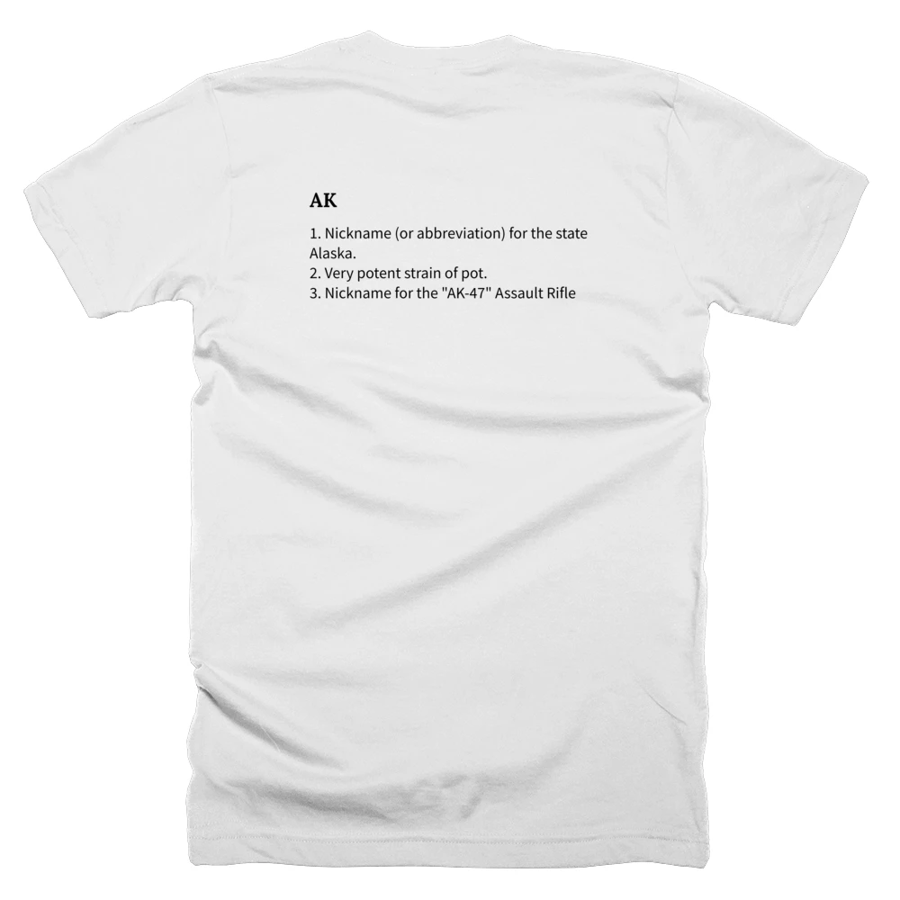 T-shirt with a definition of 'AK' printed on the back