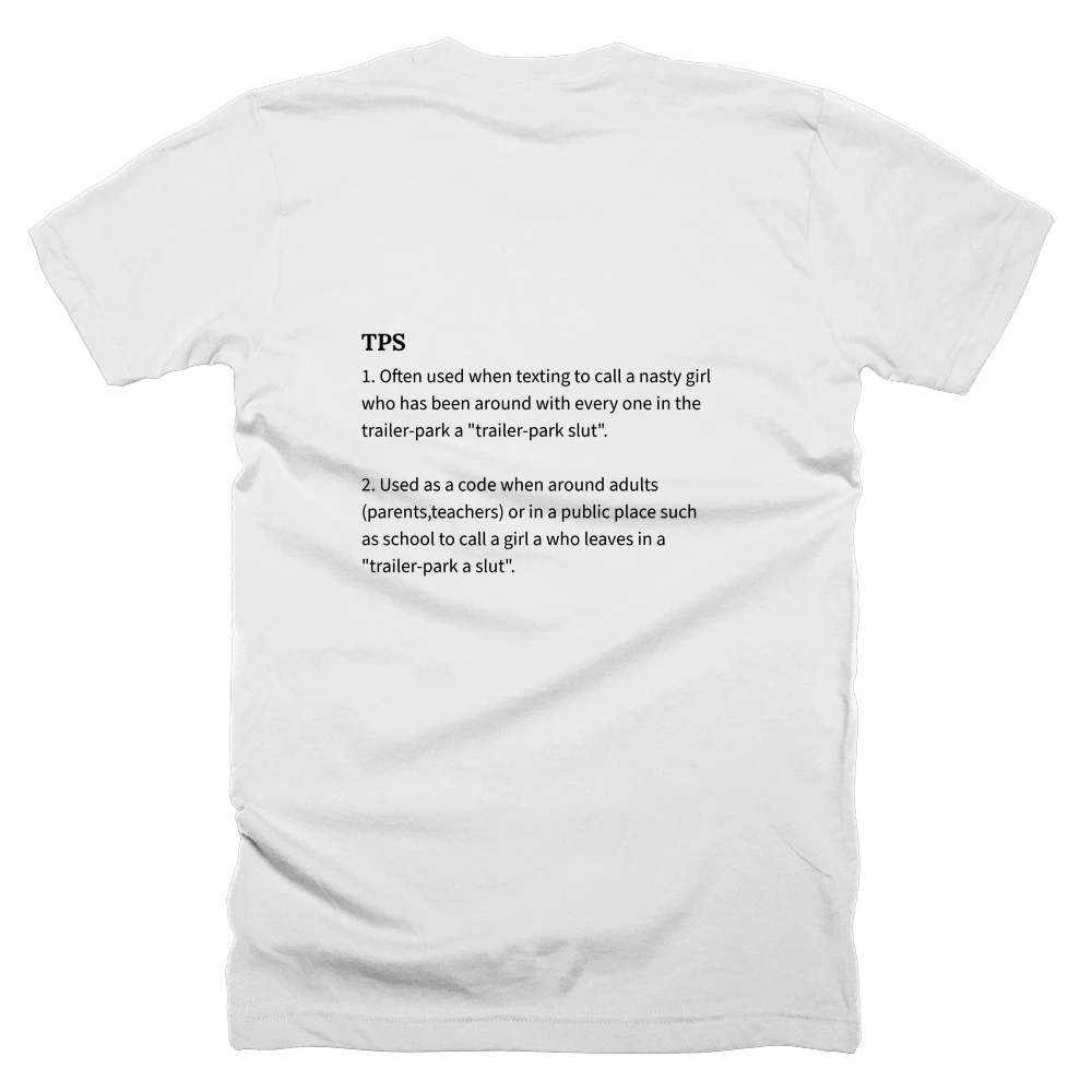 T-shirt with a definition of 'TPS' printed on the back