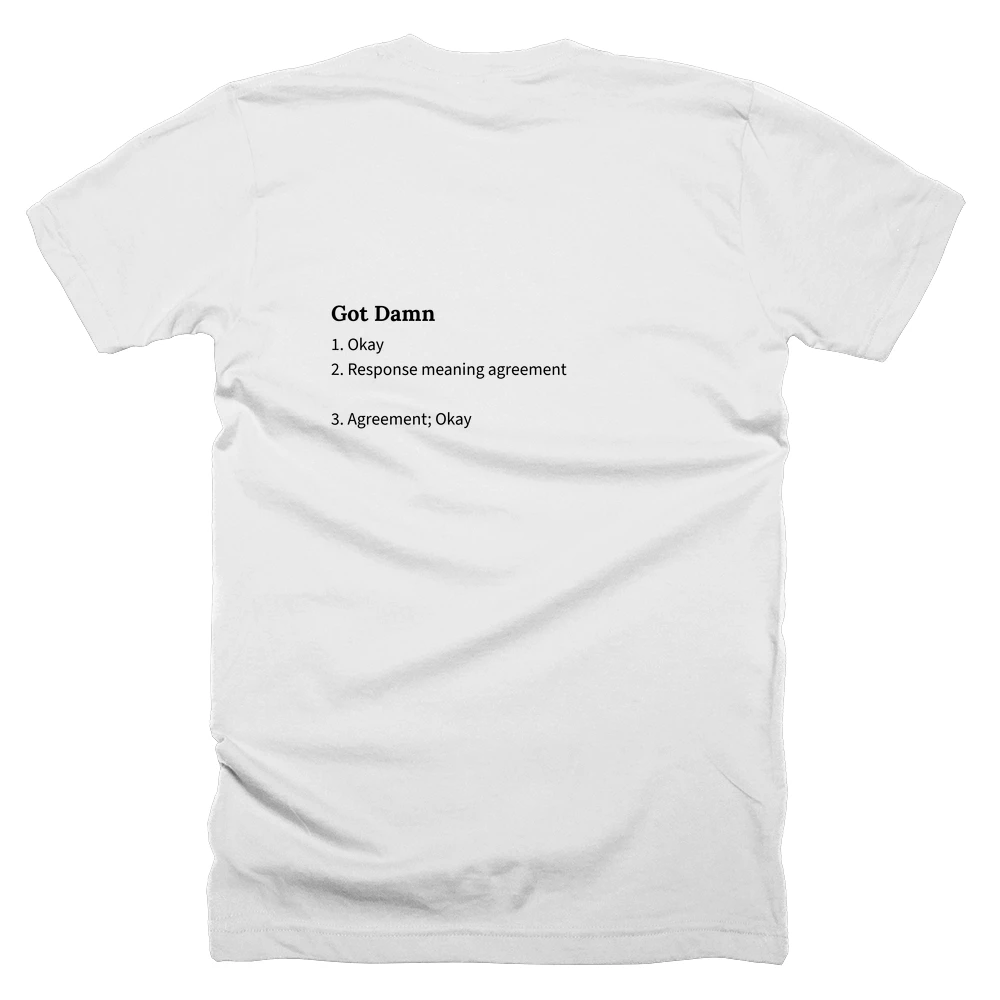 T-shirt with a definition of 'Got Damn' printed on the back