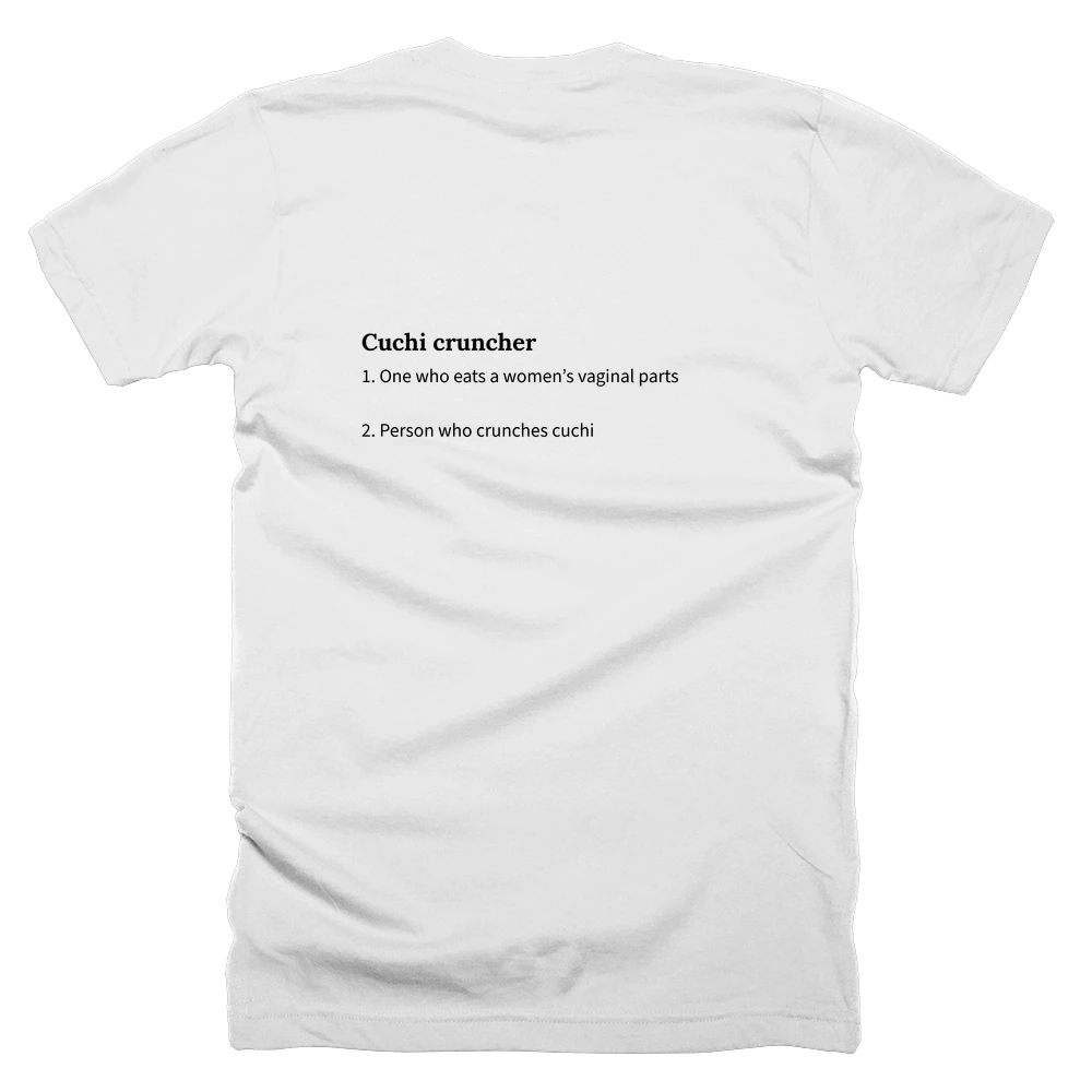 T-shirt with a definition of 'Cuchi cruncher' printed on the back