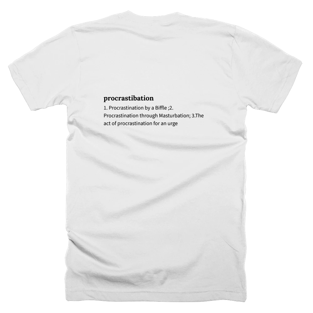 T-shirt with a definition of 'procrastibation' printed on the back