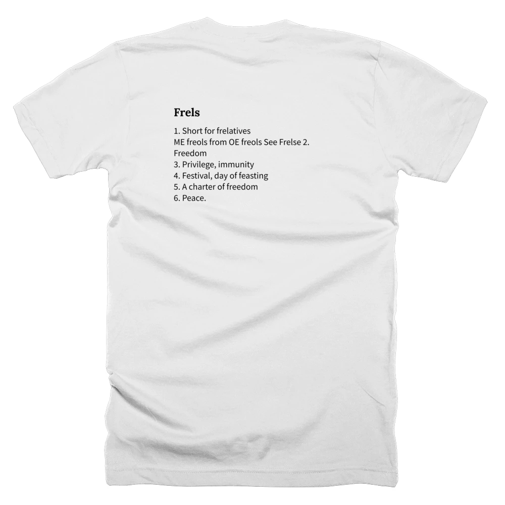T-shirt with a definition of 'Frels' printed on the back