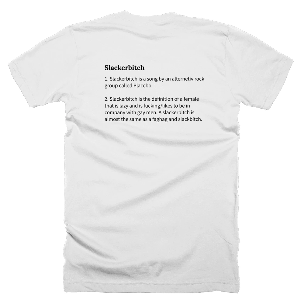 T-shirt with a definition of 'Slackerbitch' printed on the back
