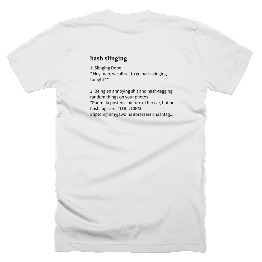 T-shirt with a definition of 'hash slinging' printed on the back