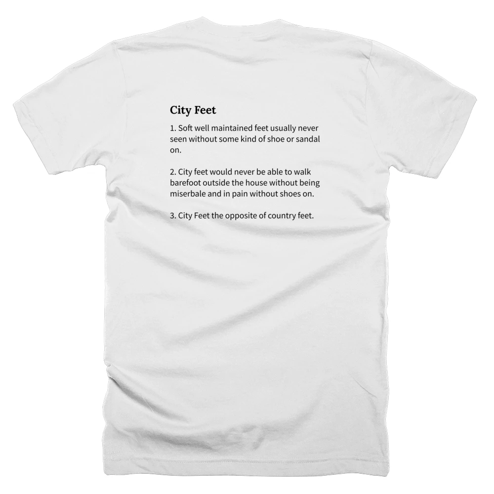 T-shirt with a definition of 'City Feet' printed on the back
