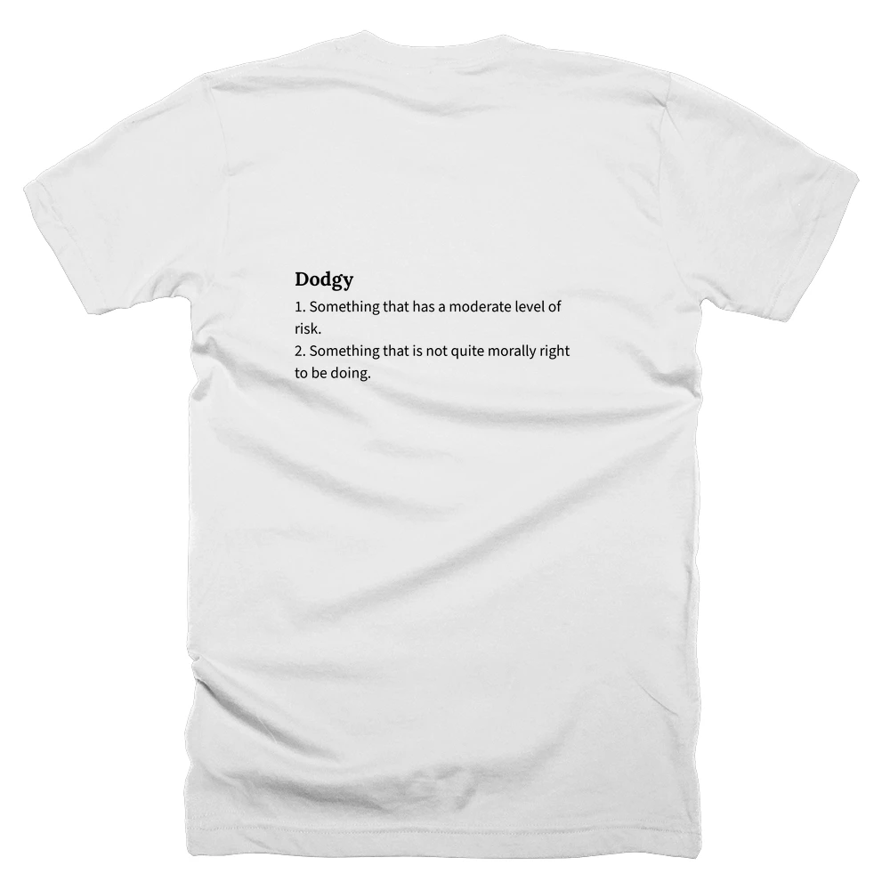 T-shirt with a definition of 'Dodgy' printed on the back