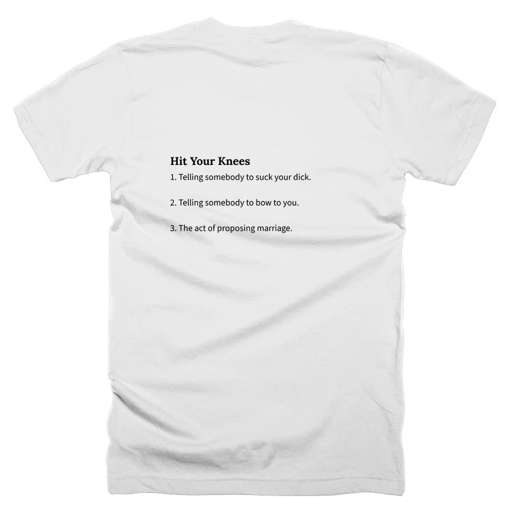 T-shirt with a definition of 'Hit Your Knees' printed on the back