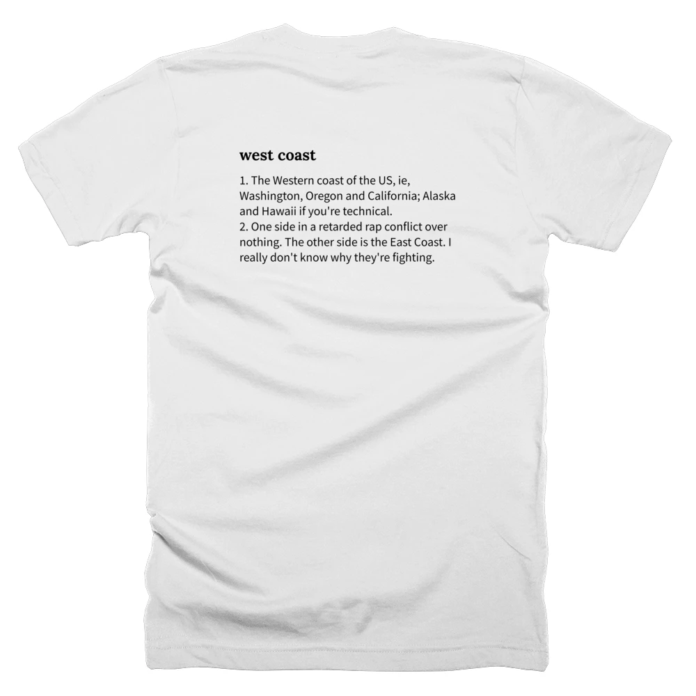 T-shirt with a definition of 'west coast' printed on the back