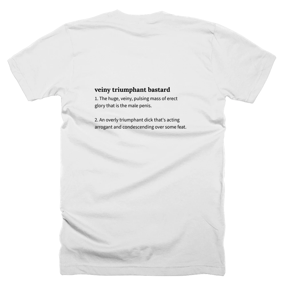 T-shirt with a definition of 'veiny triumphant bastard' printed on the back
