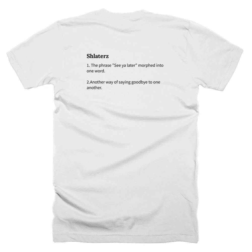 T-shirt with a definition of 'Shlaterz' printed on the back