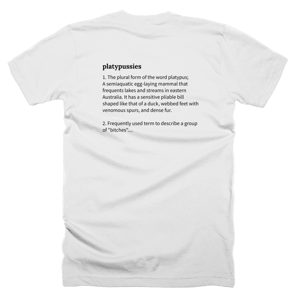 T-shirt with a definition of 'platypussies' printed on the back