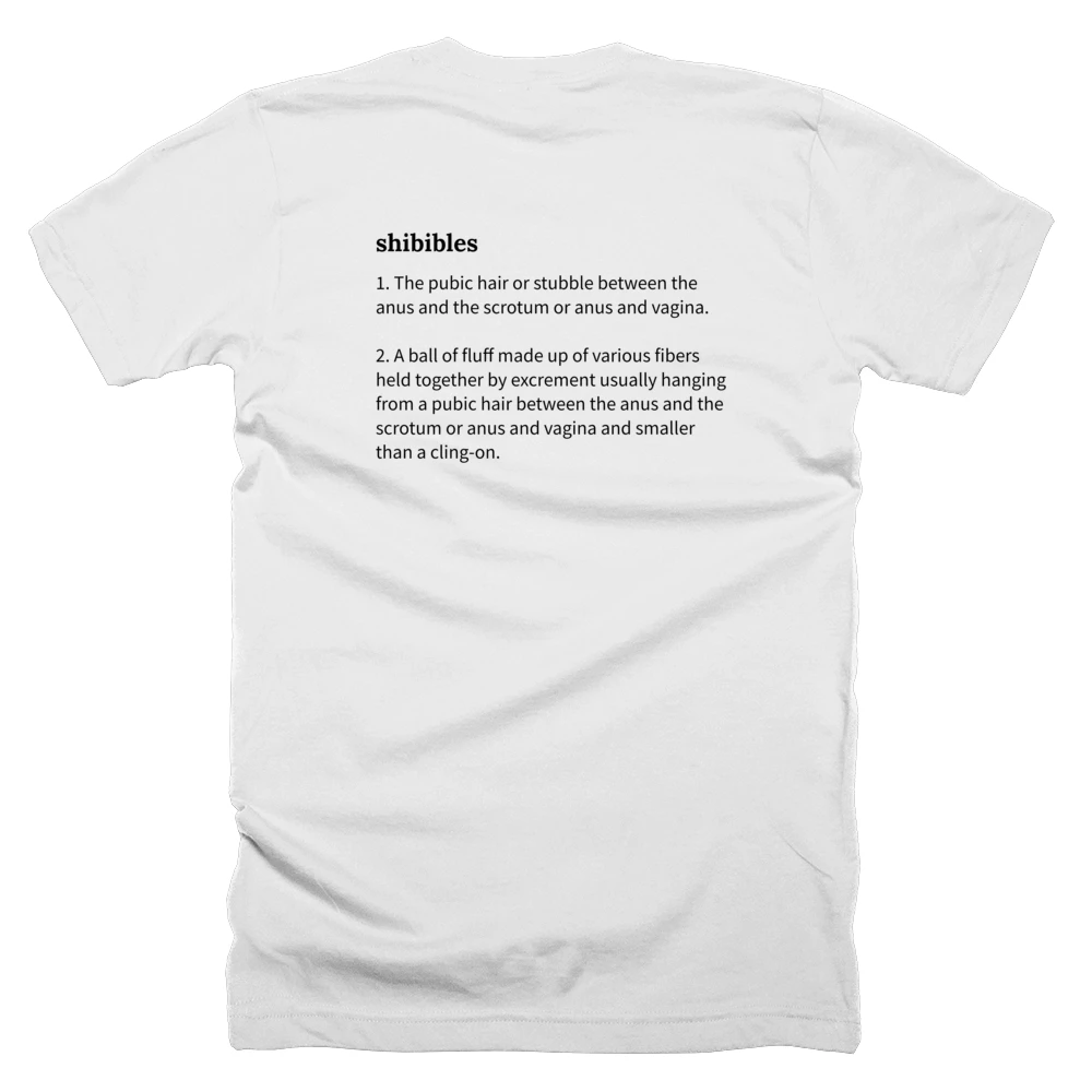 T-shirt with a definition of 'shibibles' printed on the back