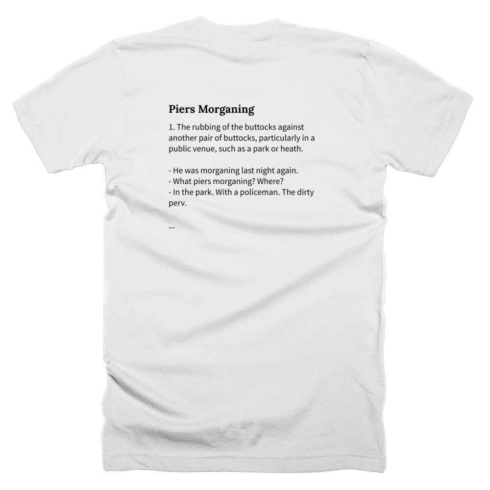 T-shirt with a definition of 'Piers Morganing' printed on the back