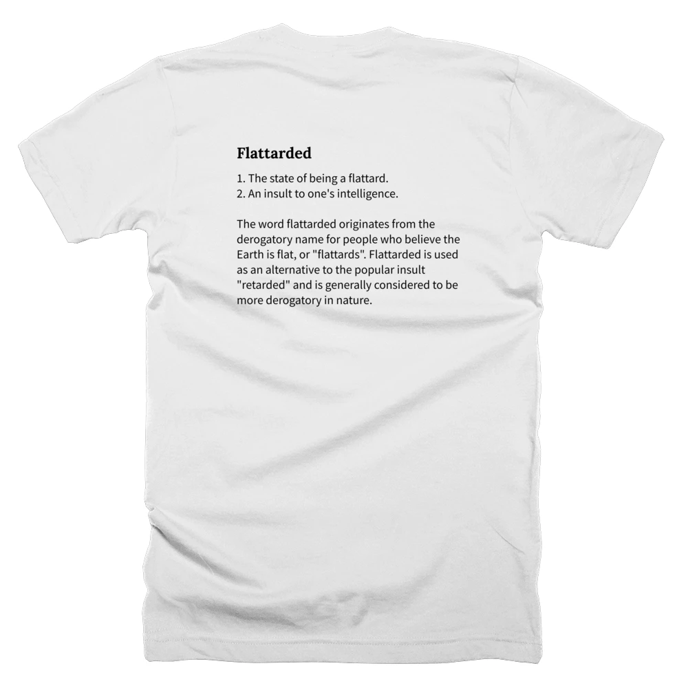 T-shirt with a definition of 'Flattarded' printed on the back