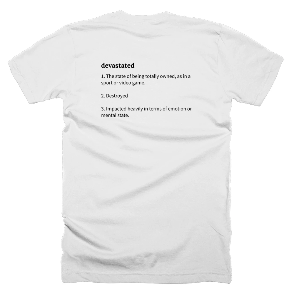 T-shirt with a definition of 'devastated' printed on the back