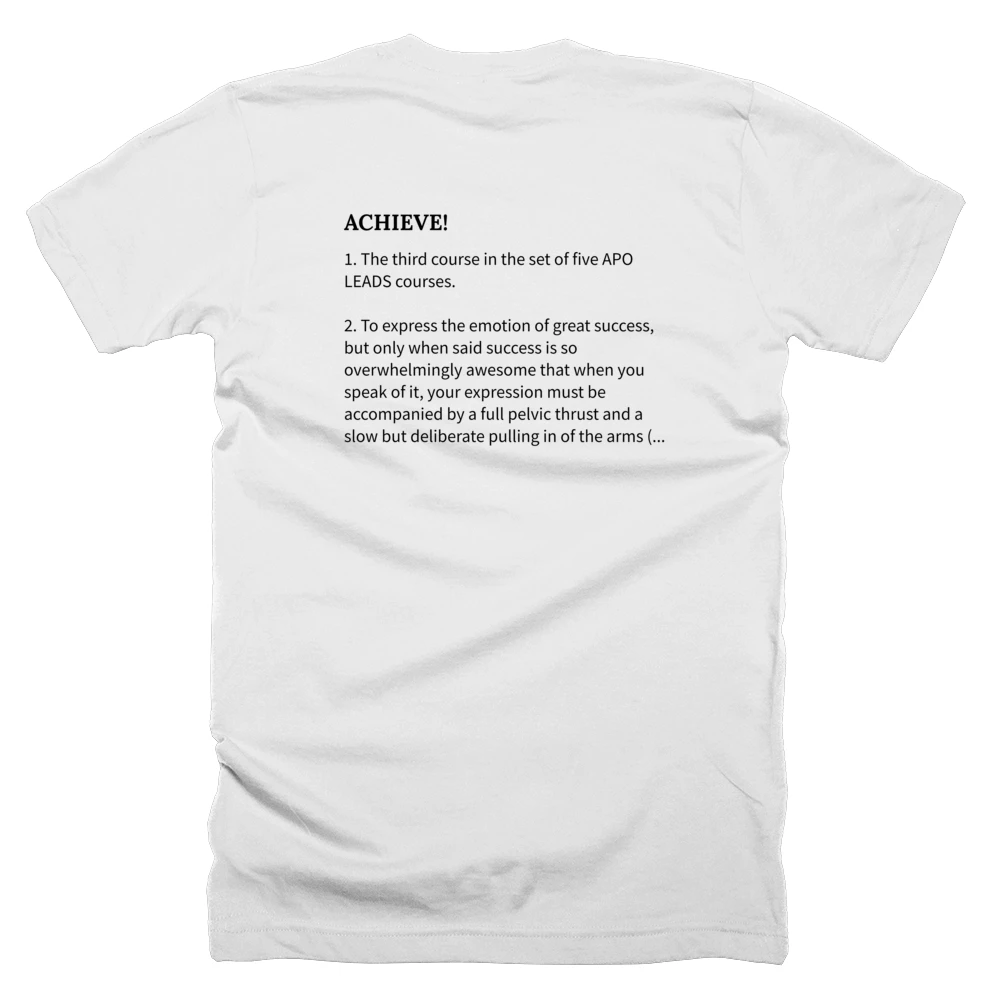 T-shirt with a definition of 'ACHIEVE!' printed on the back