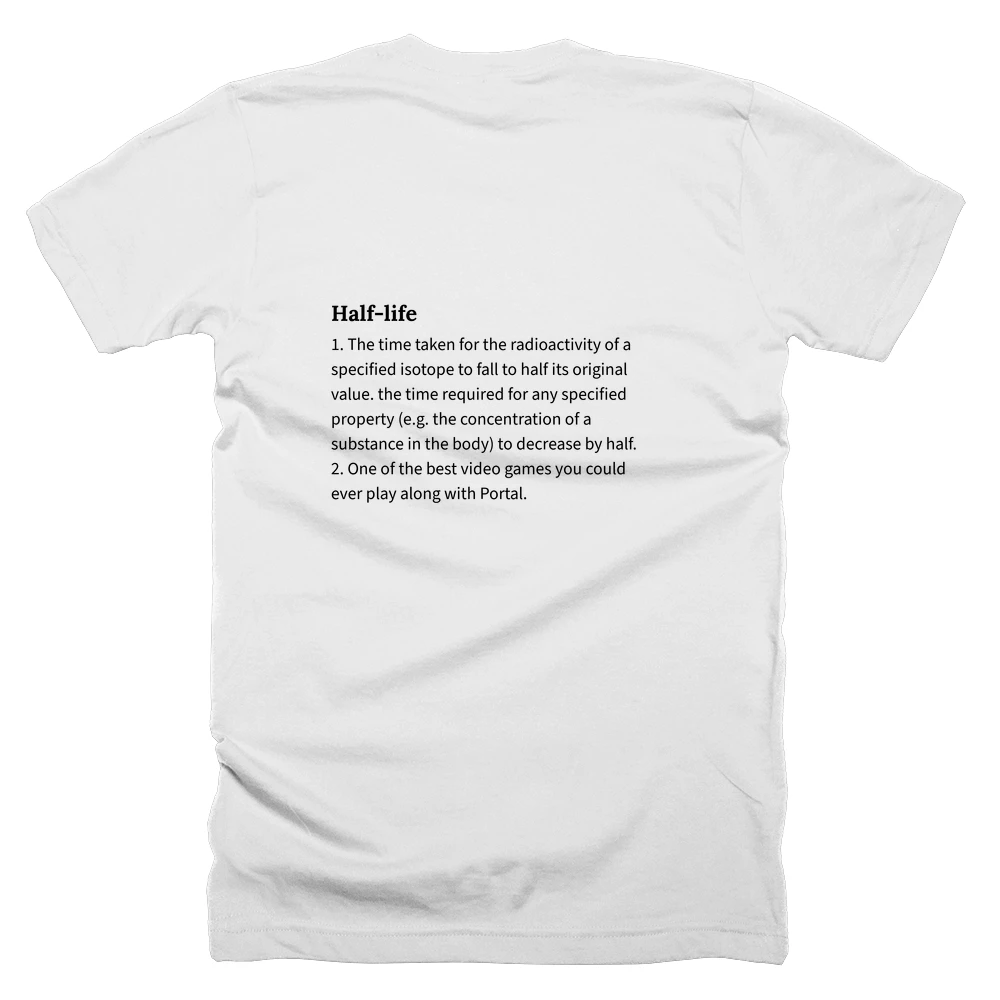 T-shirt with a definition of 'Half-life' printed on the back