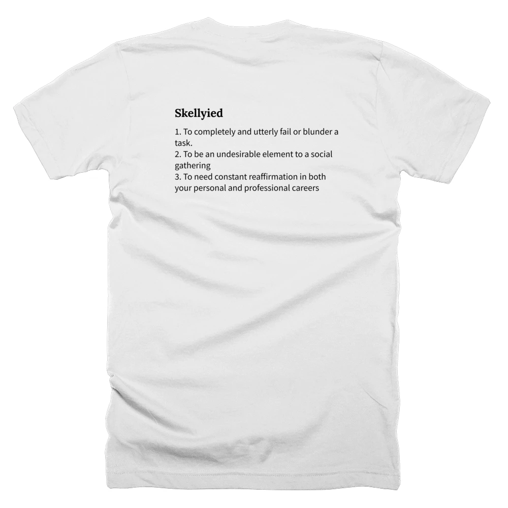 T-shirt with a definition of 'Skellyied' printed on the back