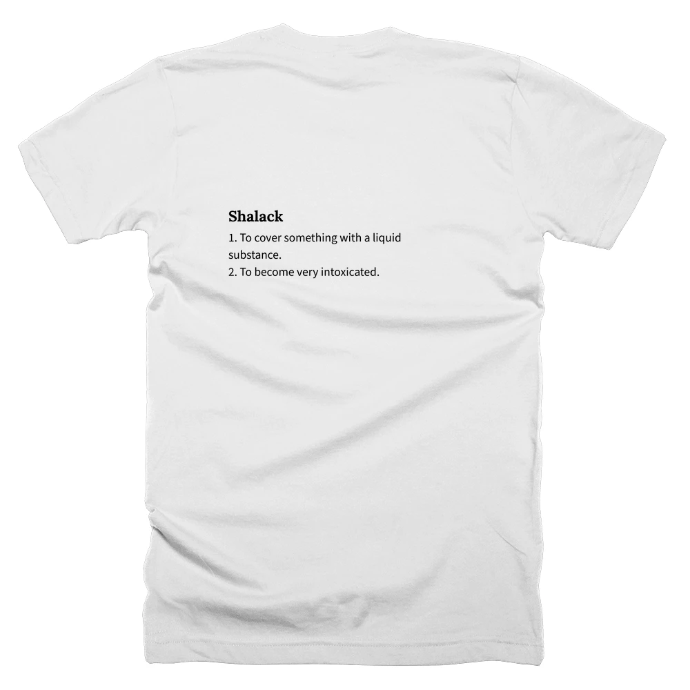 T-shirt with a definition of 'Shalack' printed on the back