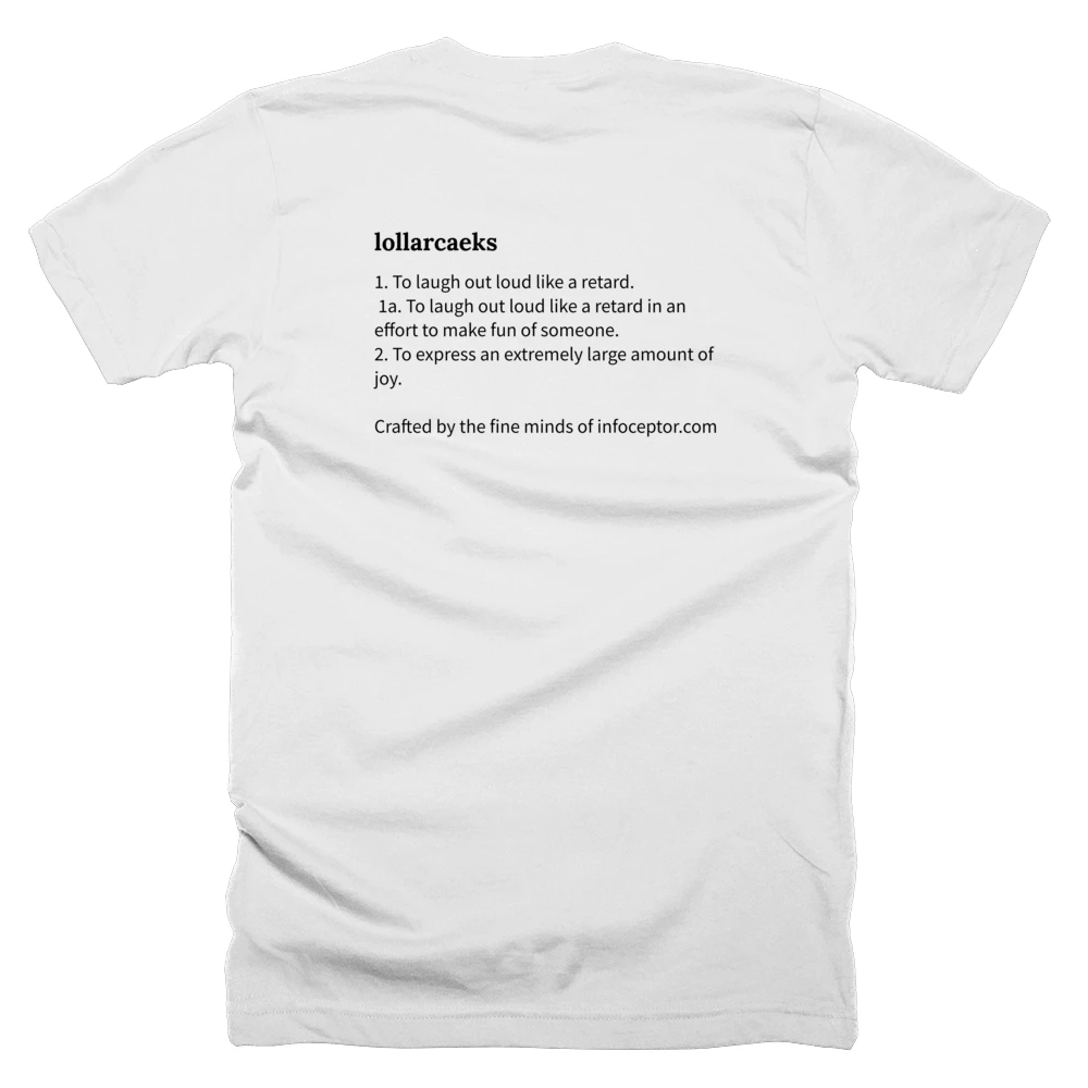 T-shirt with a definition of 'lollarcaeks' printed on the back