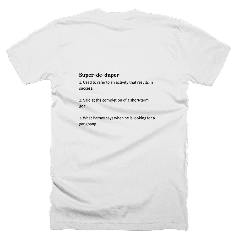 T-shirt with a definition of 'Super-de-duper' printed on the back