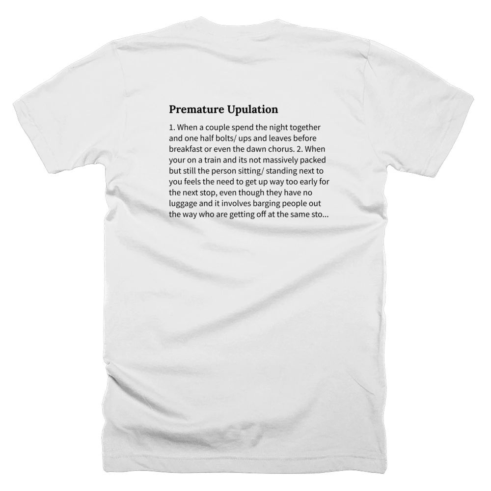 T-shirt with a definition of 'Premature Upulation' printed on the back