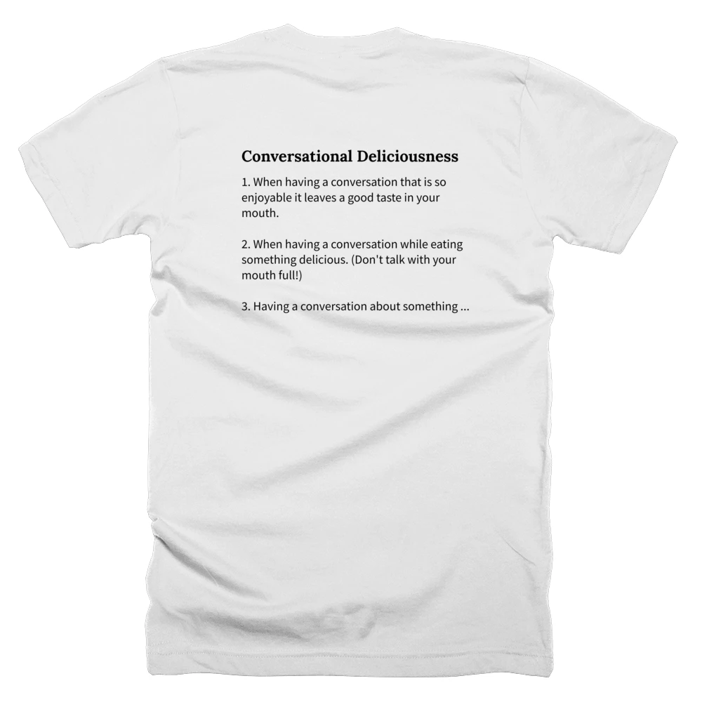 T-shirt with a definition of 'Conversational Deliciousness' printed on the back
