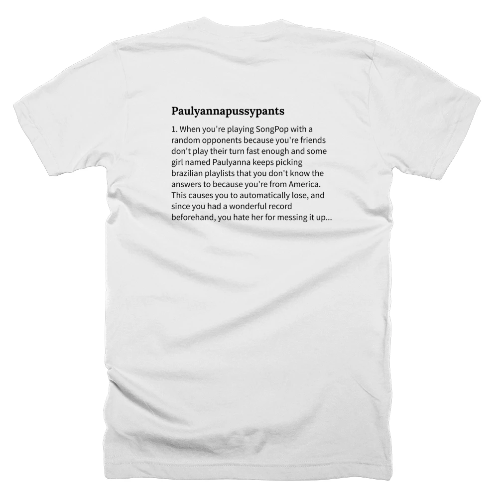 T-shirt with a definition of 'Paulyannapussypants' printed on the back