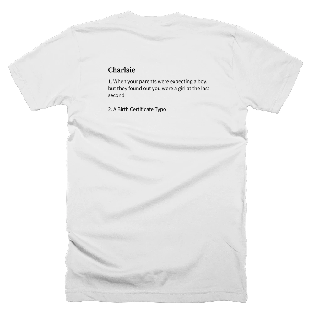 T-shirt with a definition of 'Charlsie' printed on the back