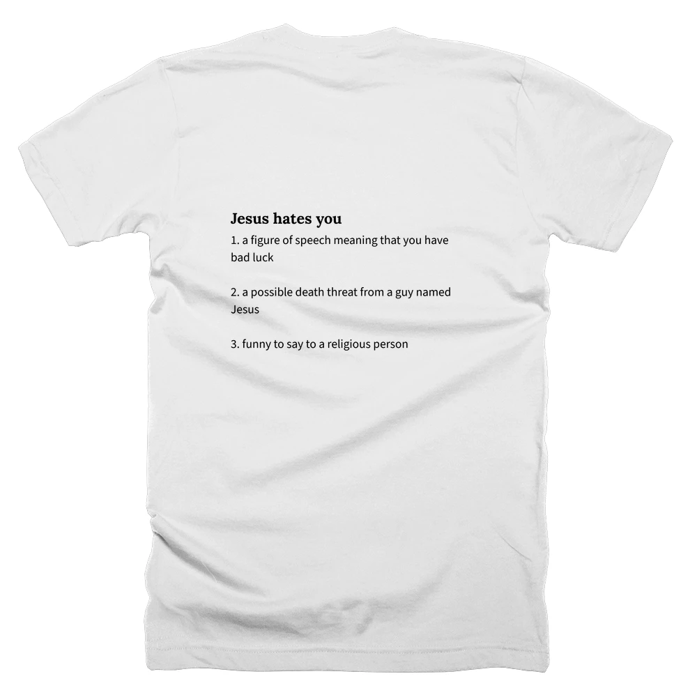 T-shirt with a definition of 'Jesus hates you' printed on the back