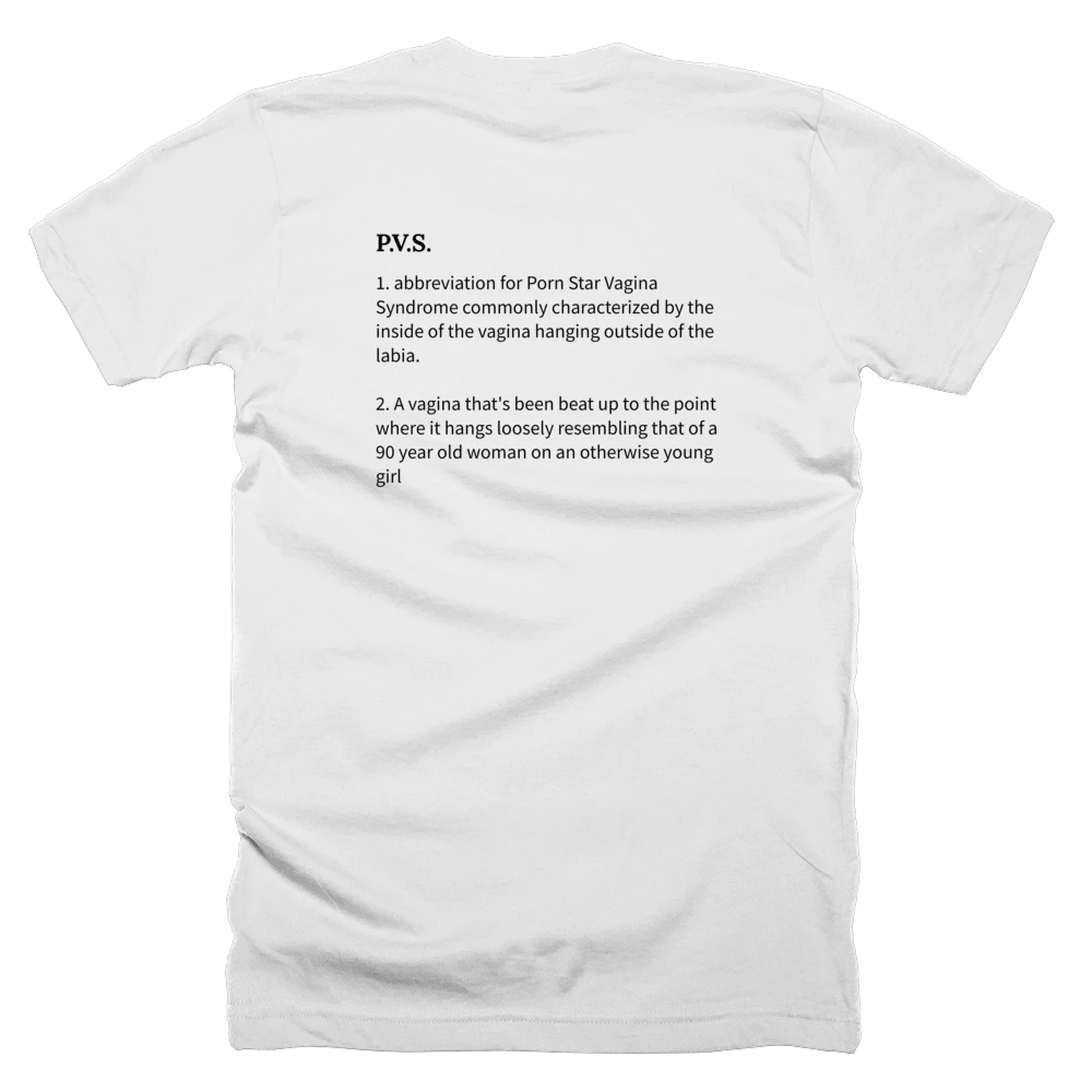 T-shirt with a definition of 'P.V.S.' printed on the back
